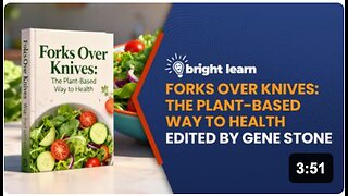BrightLearn - Forks Over Knives: The Plant-Based Way to Health Edited by Gene Stone