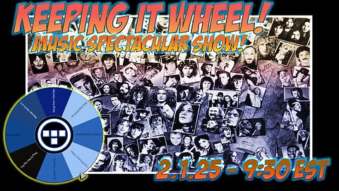 🚨Keeping it Wheel! - Music Spectacular Show! | 2.1.25 - 9:30 EST🚨