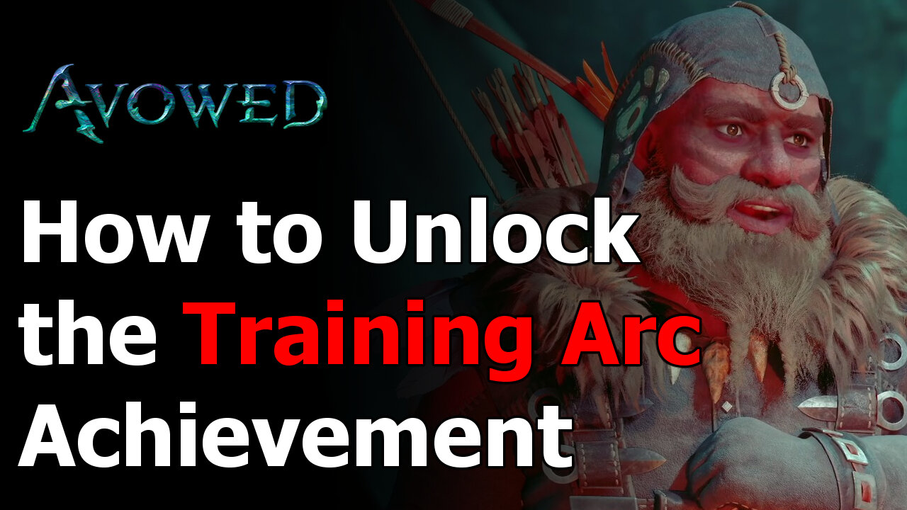 Avowed Training Arc Achievement Guide - Unlock & Complete All Training Sessions with Companions