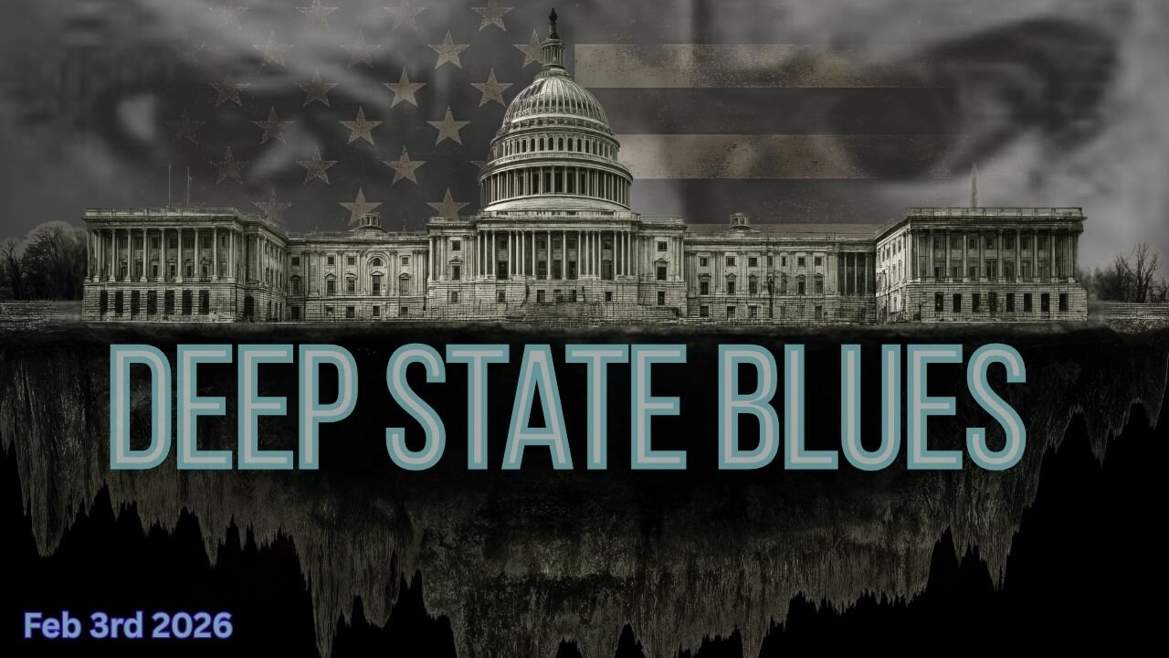 The Deep State Blues