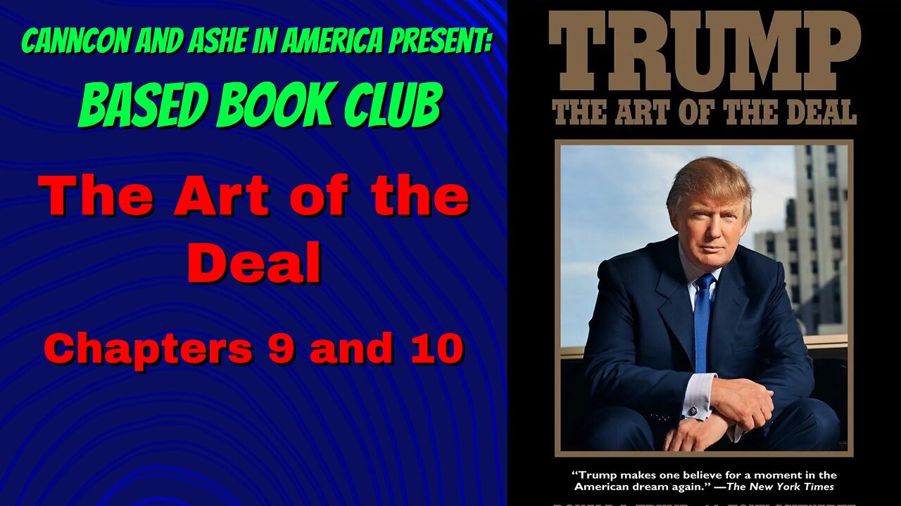 Based Book Club: The Art of the Deal - Chapters 9 and 10