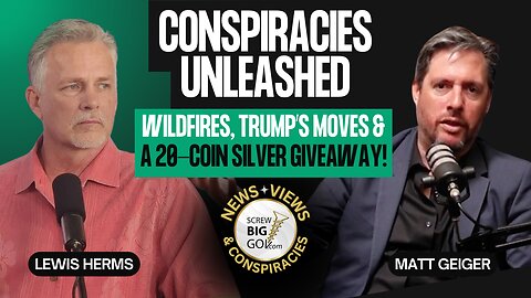 Conspiracies Unleashed: Wildfires, Trump’s Moves, and a 20-Coin Silver Giveaway!