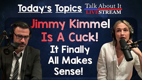 Jimmy Kimmel's a Cuck! It Finally All Makes Sense!