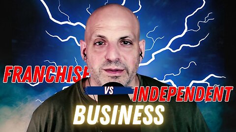 Independent vs Franchise: Which Makes More Money