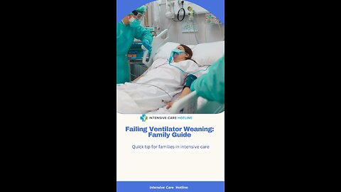 Failing Ventilator Weaning: Family Guide
