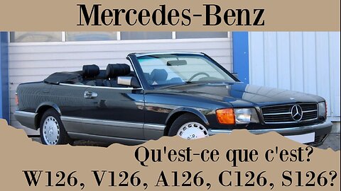 Mercedes-Benz Comment différencier les A126 V126 S126 C126 et W126 tutoriel SE SEL SD SDL SEC