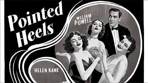 POINTED HEELS (1929) William Powell, Helen Kane & Fay Wray | Comedy | B&W | Nostalgic Flick