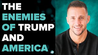 The Enemies of Trump and America - Andrew Whalen