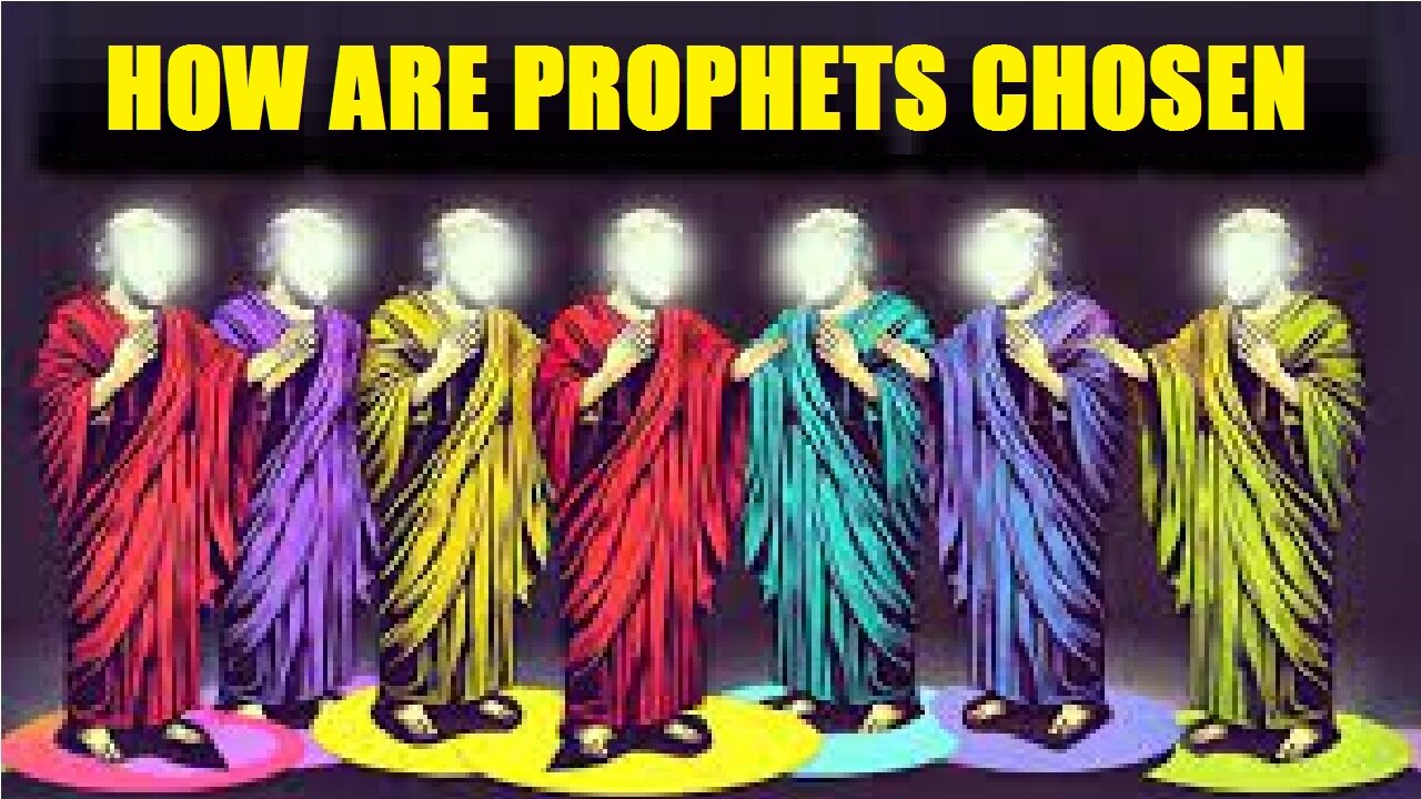 How are prophets chosen