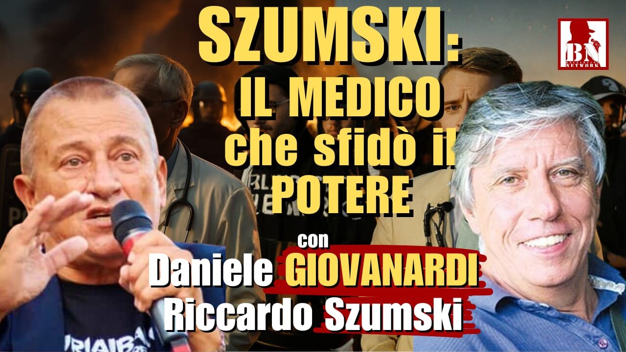 #SZUMSKI: IL MEDICO che sfidò il POTERE - con Dr. D. GIOVANARDI e Dr.R