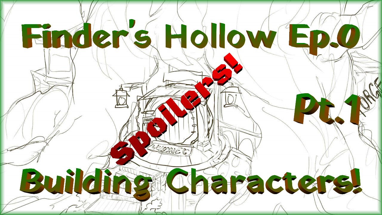 Finder’s Hollow Ep.0 Pt.1 / DnD 5E Character Building For Beginners! / SPOILERS!