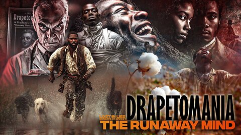 Drapetomania: The Runaway Mind | Lost in Lies Radio Show | Lost in Lies Radio Show | LIL 183