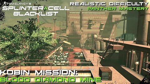 Splinter Cell: Blacklist - Kobin Mission: Blood Diamond Mine |Panther Mastery (Realistic Difficulty)