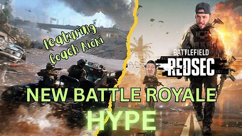 🔴REDSEC ~ A Battlefield Battle Royale!!! My First Impressions Ft. @CoachAoki