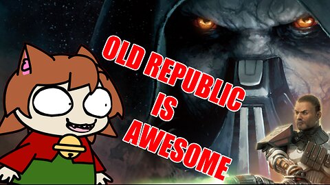 It's Awesome!【THE OLD REPUBLIC】