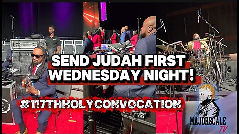 Send Judah First, Wednesday Night!(Organ mix) #117thHolyConvocation#HolyConvocation2025