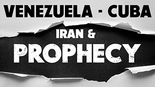 Venezuela, Cuba, Iran & Prophecy 01/16/2026