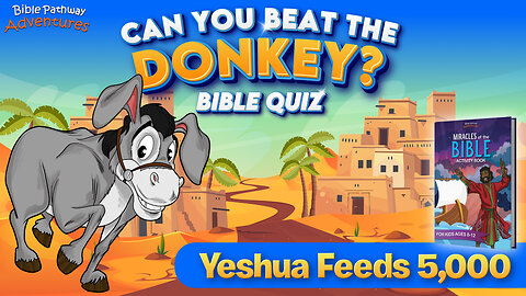 Yeshua feeds 5,000 Bible quiz