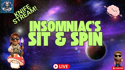 Insomniac’s Sit & Spin LIVE! EDC Fixed Blade? Late Night Knife Chat!