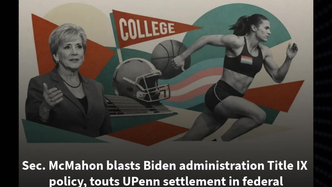 Sec. McMahon blasts Biden administration Title IX policy