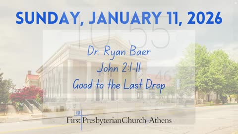 First Presbyterian Church; Athens, GA; January 11th 2026