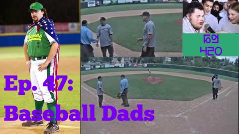 Ep. 47: Baseball Dads
			