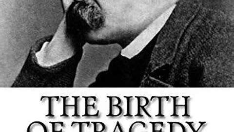 The Birth of Tragedy by Friedrich Nietzsche | Summary and Critique