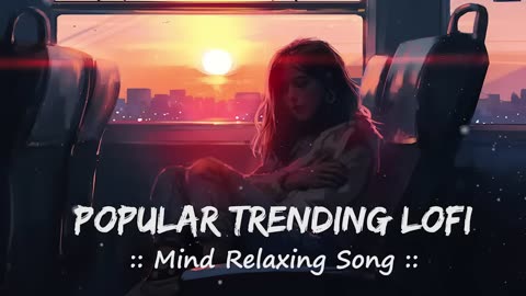 Popular songs! Mind relax Lo-fi🪈🎻