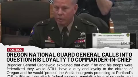 LOYALTY? Brigadier General Gronewold of the Oregon National Guard