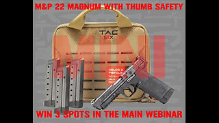 M&P® 22 MAGNUM RANGE KIT MINI #3 FOR 3 SPOTS IN THE MAIN WEBINAR