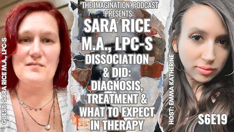 S6E19 | Sara Rice M.A., LPC-S - Dissociation & DID: Diagnosis, Treatment & What to Expect in Therapy