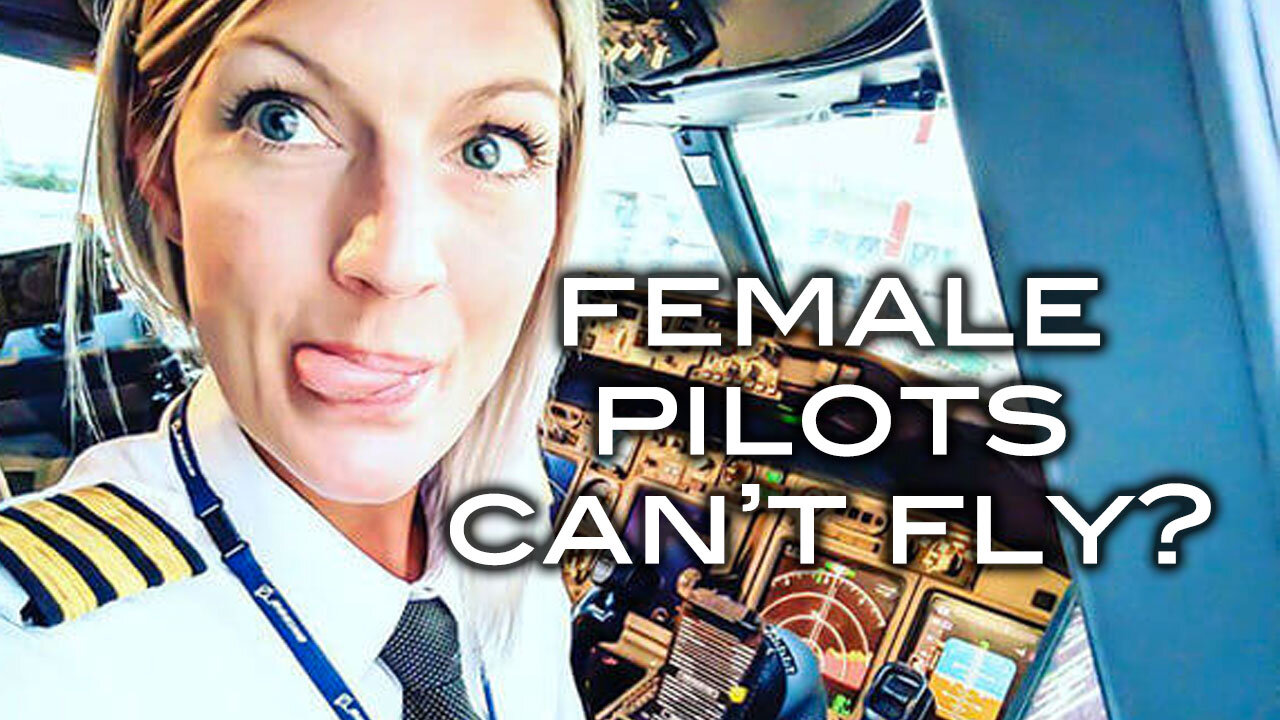 Female Pilots Can't Fly?