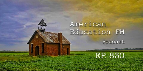 EP. 830 – Normalizing treachery; Communistic Teacher Unions; Exercise Pegasus.