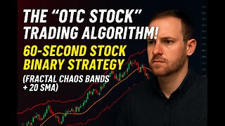THE "OTC STOCK" TRADING ALGORITHM! 60-Second Stock Binary Strategy (Fractal Chaos Bands + 20 SMA)