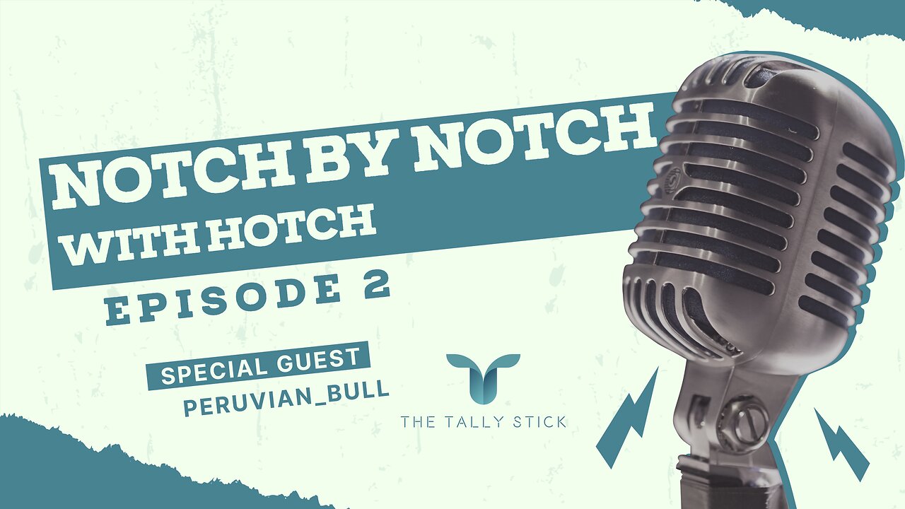 Notch By Notch: Episode 2 - Peruvian Bull