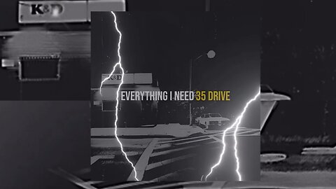 35 Drive - Everything I Need : (Official Audio)