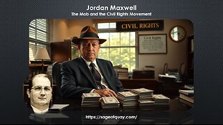 Sage of Quay® - Jordan Maxwell - The Mob and the Civil Rights Movement (Feb 2025)