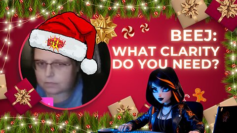 Beej What Clarity Do You Need? The Clarity Of Staying AWAKE??