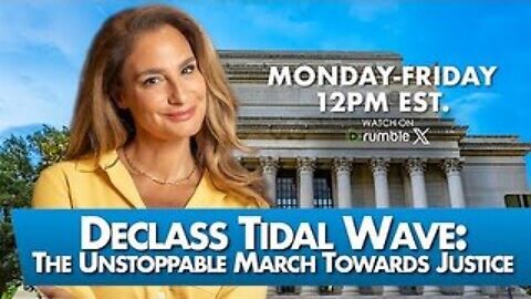 MEL K - Declass Tidal Wave: The Unstoppable March Towards Truth, Freedom & Justice