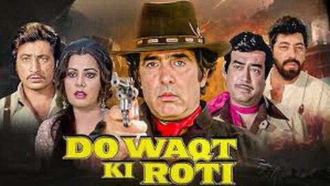 DO WAQT KI ROTI - HINDI ACTION MOVIE REVIEW