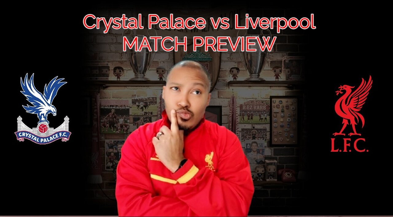 Crystal vs Liverpool Palace Preview