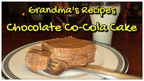 Grandma's Chocolate Co-Cola Cake!