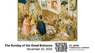 The Sunday of the Great Entrance — November 30, 2025