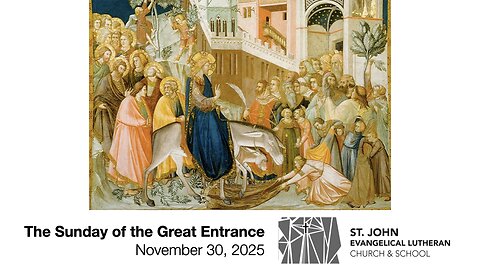 The Sunday of the Great Entrance — November 30, 2025