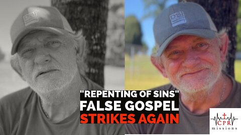 The “Repenting of Sins” False Gospel STRIKES AGAIN