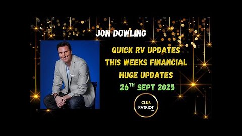 Jon Dowling Weekly RV Updates 26th Sept 2025 Latest Updates 