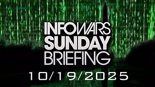 INFOWARS SUNDAY BRIEFING - 10/19/2025: