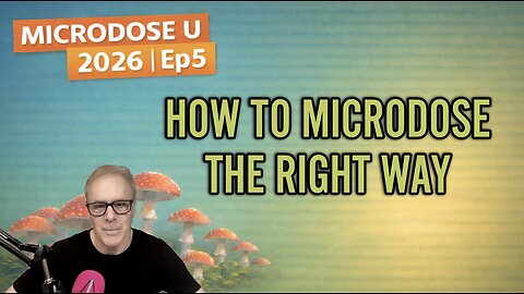 How to Start Microdosing the Right Way | 2026 Ep5