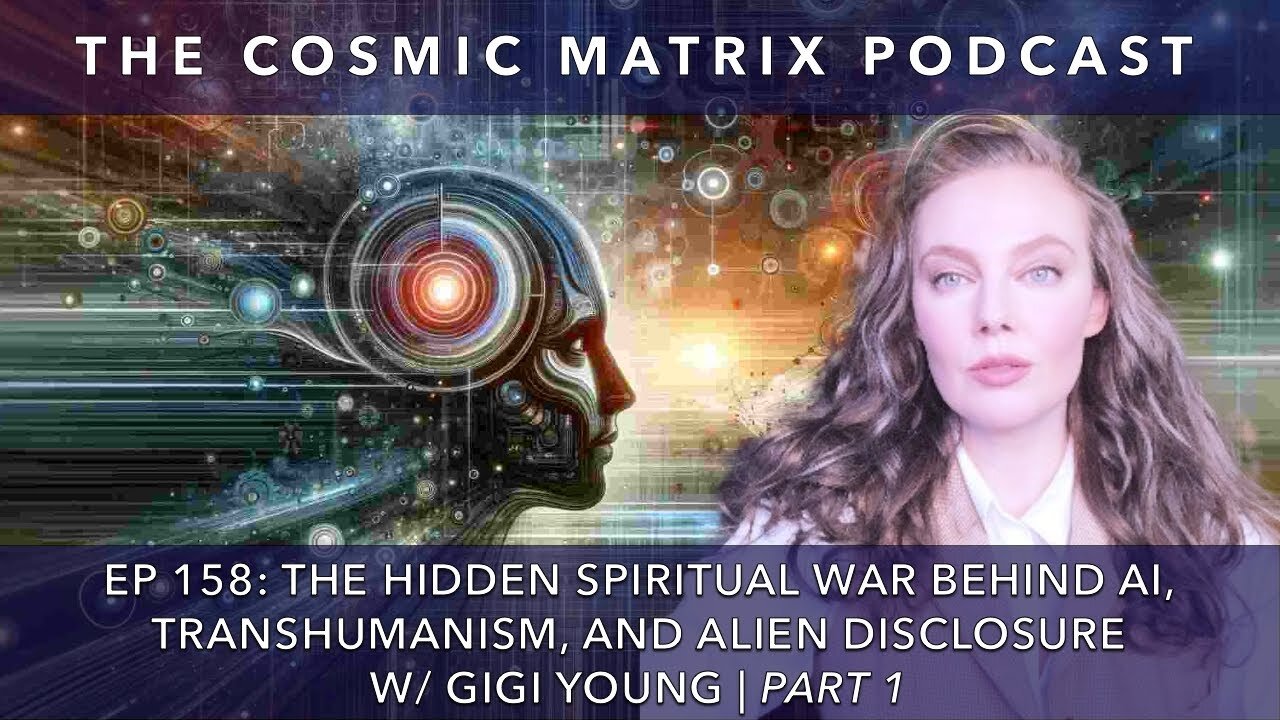 The Hidden Spiritual War Behind AI, Transhumanism, and Alien Disclosure w/ Gigi Young