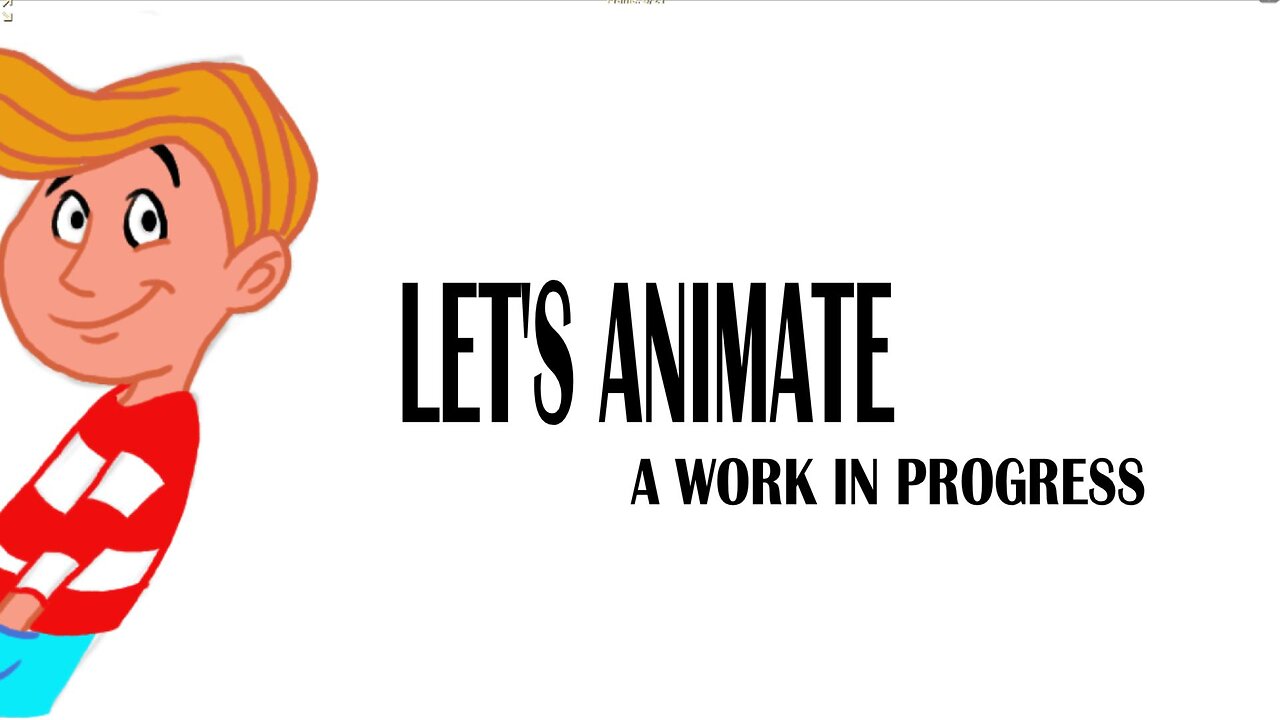 LET'S ANIMATE a work in progress